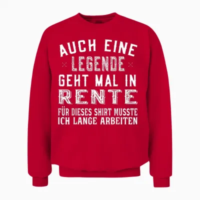 Auch Eine Legende Geht Mal in Rente Unisex Sweatshirt - Red