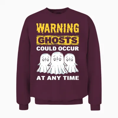 Warning Ghosts Could Occur at Any Time Ghost Unisex Sweatshirt - Maroon