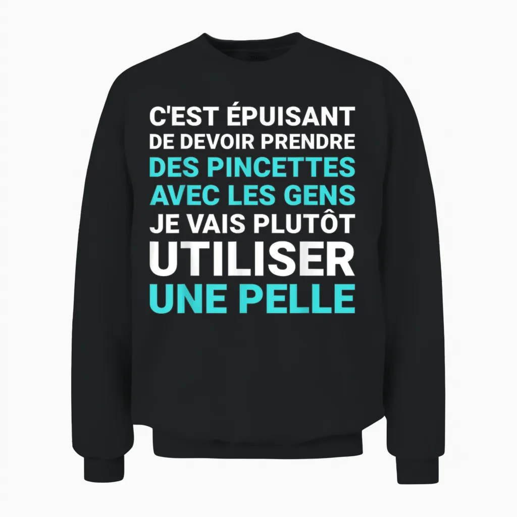 It's Exhausting I'll Rather Use a Shovel Humor Unisex Sweatshirt in Black