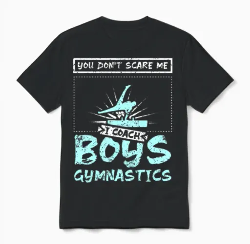 You Don't Scare Me I Coach Boys Gymnastics Unisex T-Shirt in Black