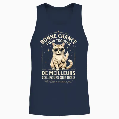 Bonne Chance Pour Trouver De Meilleurs Collègues Que Nous Unisex Tank Top - Navy