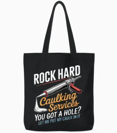 Rock Hard Caulking Service Funny Adult Humor Tote Bags - Black