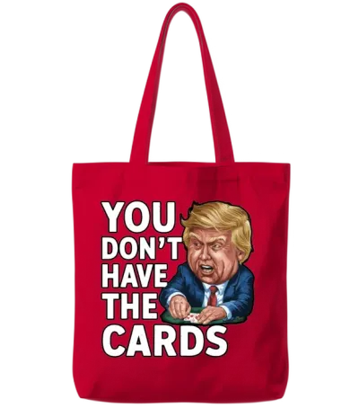 You Dont Have the Cards - Satirical Poker Designs Tote Bags - Red