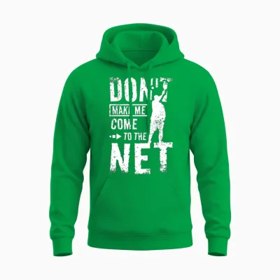 Don't Make Me Come to the Pickleball Net Unisex Hoodie - Irish Green