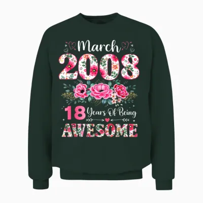 Floral Mars 2008 18 Ans 18e Anniversaire Femme 18 Ans Unisex Sweatshirt - Forest
