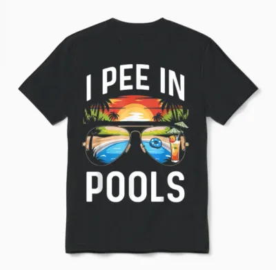 I Pee in Pools Shirt Funny Holiday Pool Party T-Shirt, Black Unisex T-Shirt - Black