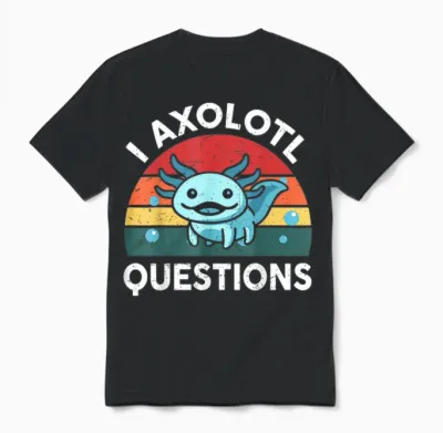 Kids I Axolotl Questions Funny Graphic Tees Unisex T-Shirt - Black