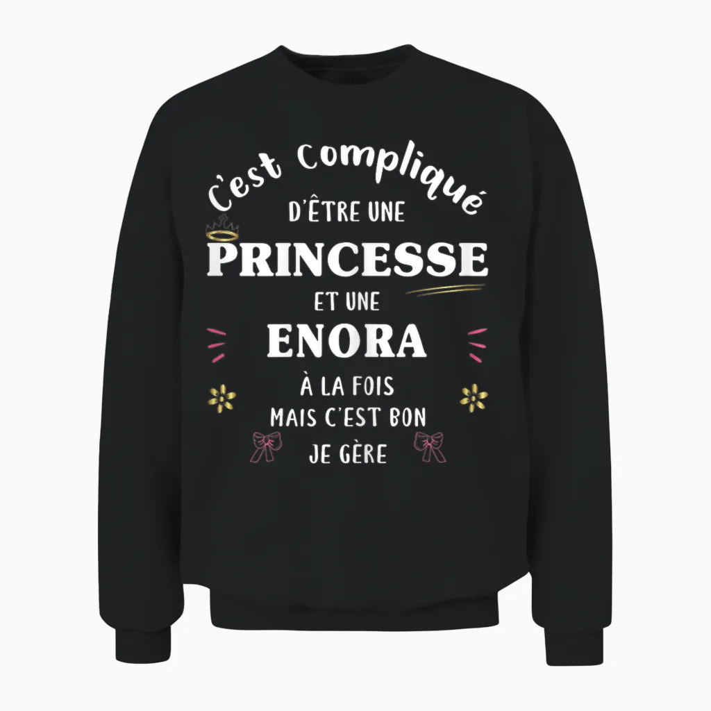 Women's Princess Humour Gift Personalized Name Enora Unisex Sweatshirt in Black
