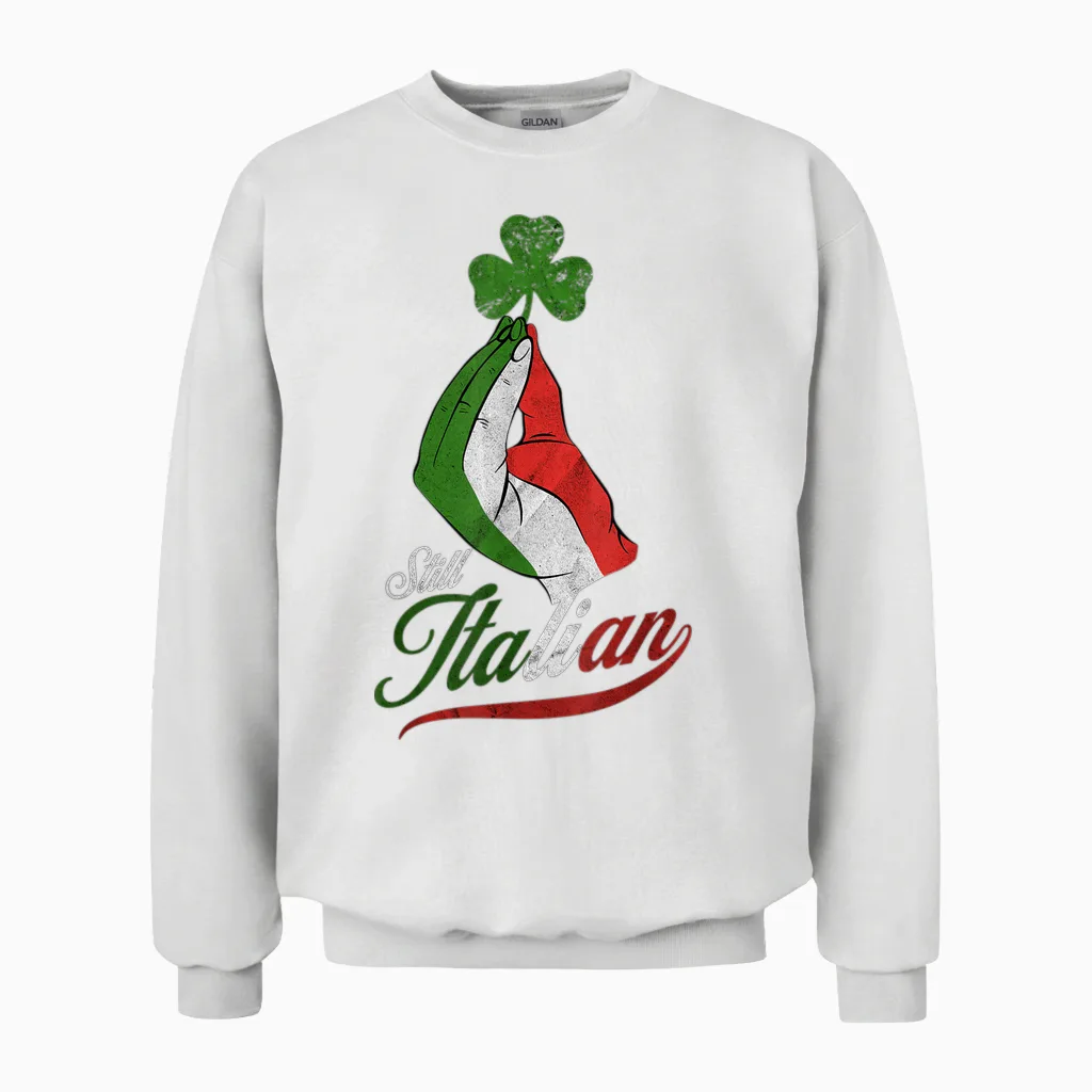 Funny Still Italian Shamrocks Hand Clover St Patricks Day Unisex Sweatshirt in White