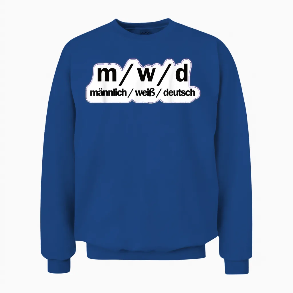 Male / White / German | Political Sayings T-Shirt, Black Unisex Sweatshirt in Royal