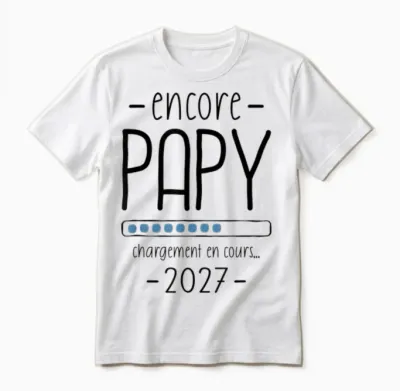 Papy Annonce Grossesse Grand Père 2eme Fois Encore Papi 2027 Unisex T-Shirt - White
