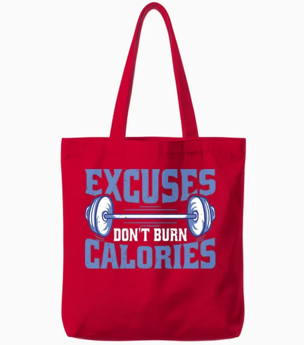 Excuses Don't Burn Calories Tote Bags in Red