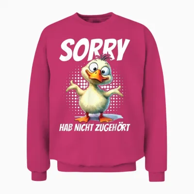 Sorry Hab Nicht Zugehört Ente Humor Lustig Spruch Unisex Sweatshirt - Heliconia