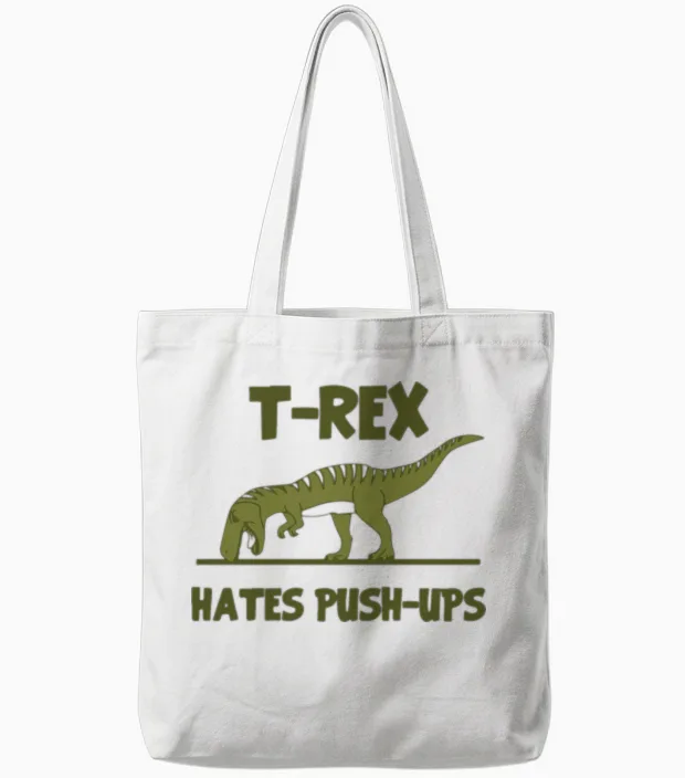 Tyrannosaurus Rex Dinosaur Hates Push Ups Tote Bags in White