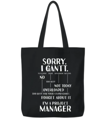 Project Manager Sorry I Gantt Tote Bags - Black