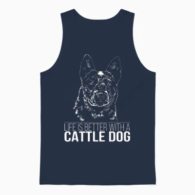 Cattle Dog Life Is Better Dog Saying Unisex Tank Top - Navy