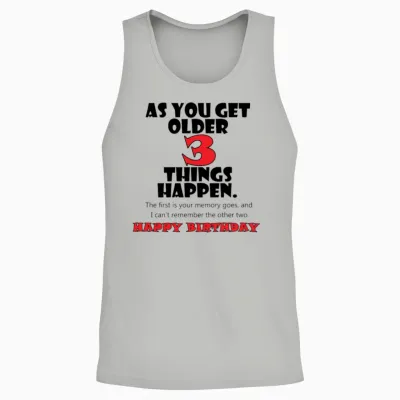 3 Things Happy Birthday Unisex Tank Top - Ash