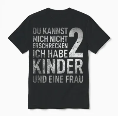 Du Kannst Mich Nicht Erschrecken Ich Habe 2 Kinder Vatertag Unisex T-Shirt - Black