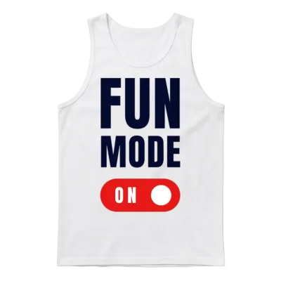Fun Mode on Quote Unisex Tank Top - White