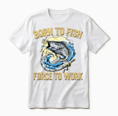 Born to Fish Forced to Work - Funny Fishing Unisex T-Shirt - White