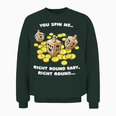 Funny Jewish Tshirt Dreidel Spin Me Round Cute Hanukkah Unisex Sweatshirt - Forest