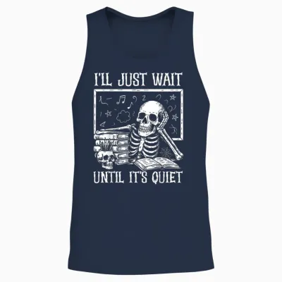 Halloween Teacher Shirts I'll Just Wait Until It's Quiet Unisex Tank Top - Navy