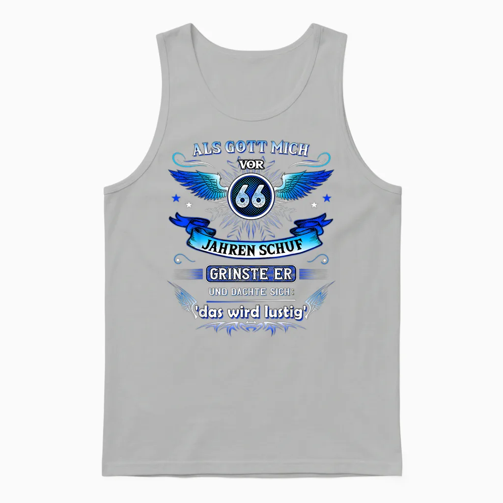 66th Birthday T-Shirt with German Text "als Gott Mich Vor 66 Jahre Schuf Grinste Er 66th, Black Unisex Tank Top in Ash