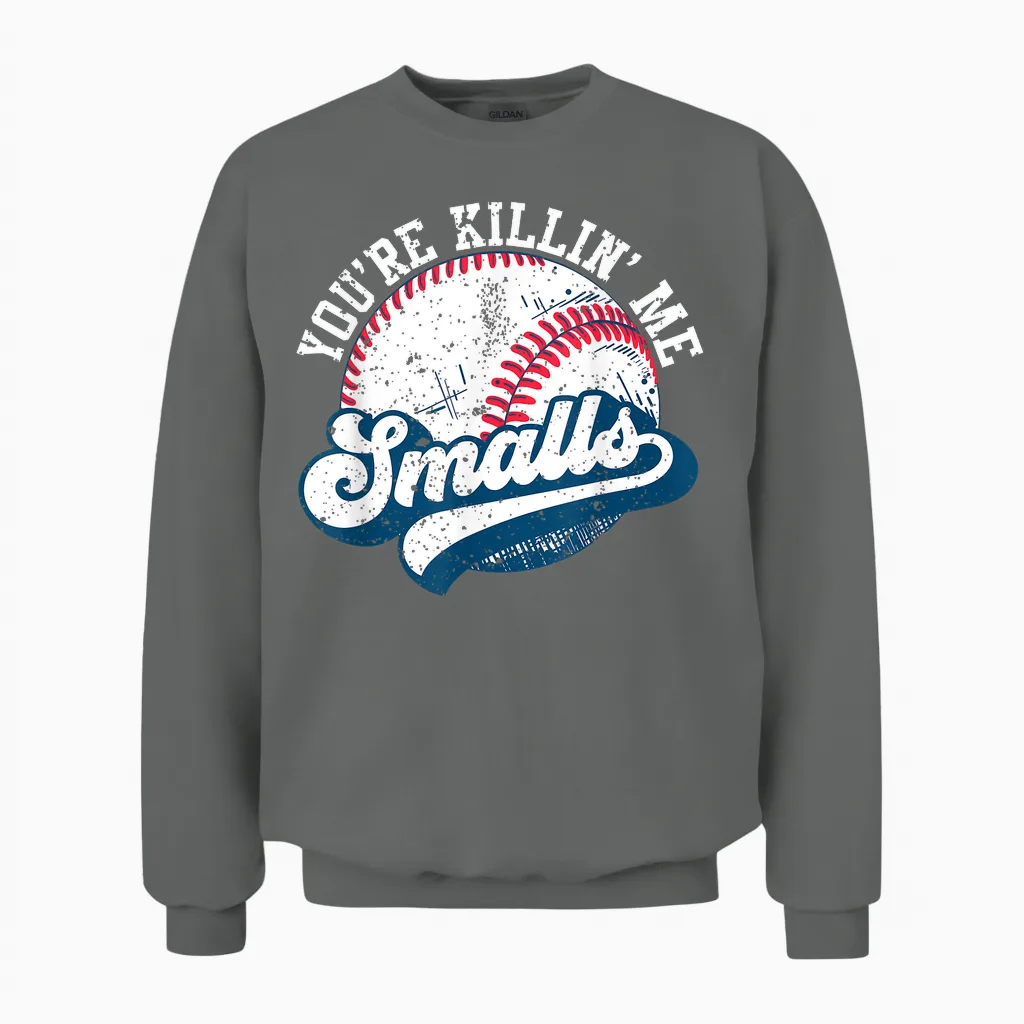 Funny Toddler Softball Shirt You're Killin Me Smalls Unisex Sweatshirt in Graphite Heather