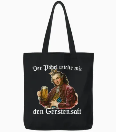 Der Pöbel Reiche Mir Den Gerstensaft Tote Bags - Black