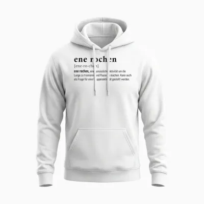 T-Shirt with Ene Rochen Funny Smoker Saying for Smoking and Qualmer Unisex Hoodie - White