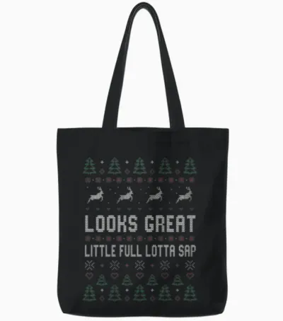 Looks Great Little Full Lotta Sap Ugly Christmas Tote Bags - Black
