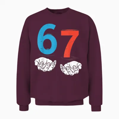 67 Six Seven Meme Gen Alpha Slang 6 7 Hands Funny Boys Unisex Sweatshirt - Maroon