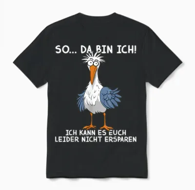 Lustige Spruch Norden Seagull Möwe So ... Da Bin Ich ! Unisex T-Shirt - Black