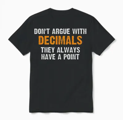 Math Pun Math Joke Decimal Math Teacher Unisex T-Shirt - Black