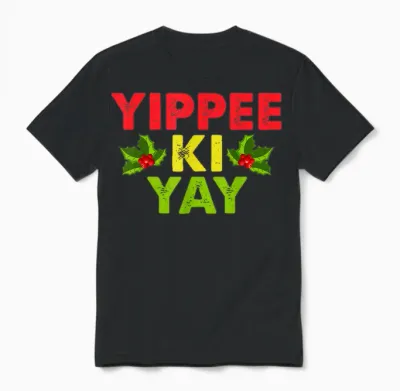 Yippee-Ki-Yay Design Unisex-Adults Funny Christmas T-Shirt, Black, Small Unisex T-Shirt - Black