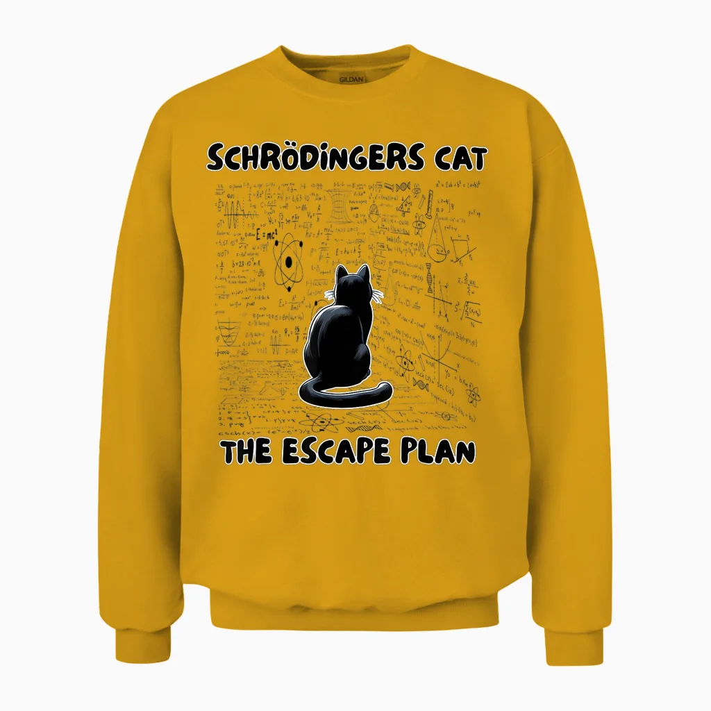 Quantum Physics Teacher Schrödinger's Cat the Escape Plan Unisex Sweatshirt in Gold