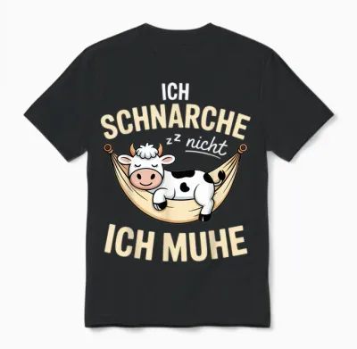 Ich Schnarche Nicht Ich Muhe Kuh Schlafshirt Damen Herren Unisex T-Shirt - Black