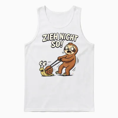 Sloth Humour Saying Zieh Nicht So Faulenzer Funny Unisex Tank Top - White