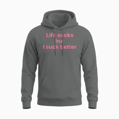 Life Sucks but I Suck Better Shirt Y2k Slogan Unisex Hoodie - Graphite Heather