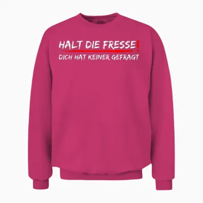 Halt Die Fresse Dich Hat Keiner Gefragt T-Shirt, Black Unisex Sweatshirt - Heliconia