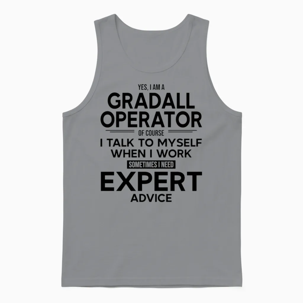 Gradall Operator Sometimes I Need Expert Advice Unisex Tank Top in Sport Grey