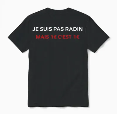 Funny Quote Je Ne Suis Pas Radin Humour Stingy T-Shirt, Black, S Unisex T-Shirt - Black