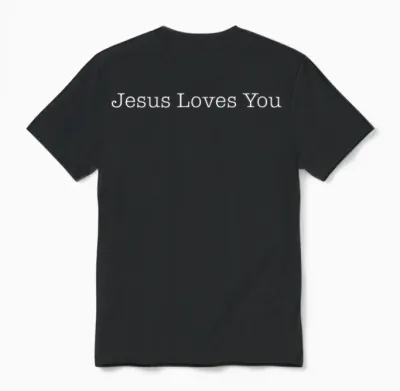 Shirt That Says Jesus Loves You T-Shirt, Black, S Unisex T-Shirt - Black
