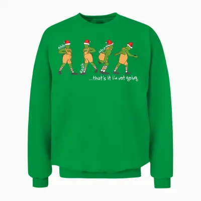 Funny Xmas That's It I'm Not Going Christmas Boy Girl Santa Unisex Sweatshirt - Irish Green