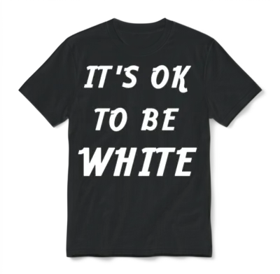 It's Ok to Be White Unisex T-Shirt - Black