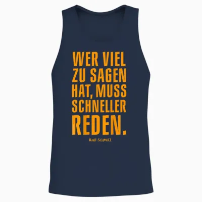 Ralf Schmitz -Rückenprint: Wer Viel Zu Sagen Hat Spruch Fun Unisex Tank Top - Navy