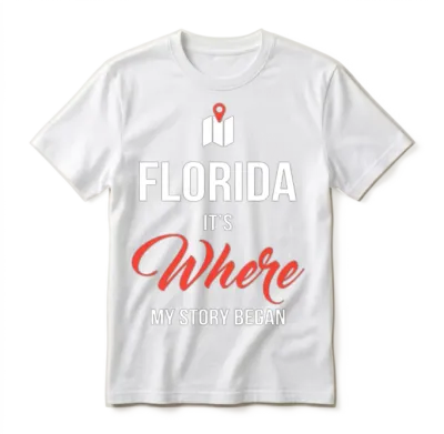 Florida It's Where My Story Began Funny Gift Unisex T-Shirt - White