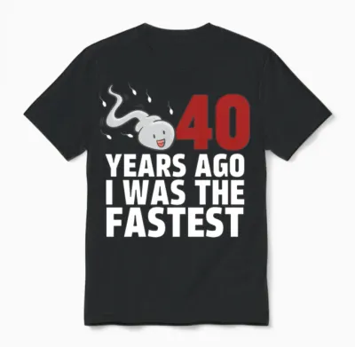 40 Years Ago I Was the Fastest Unisex T-Shirt - Black