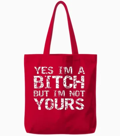 Yes I'm a but I'm Not Yours Funny Gift Quote Tote Bags - Red