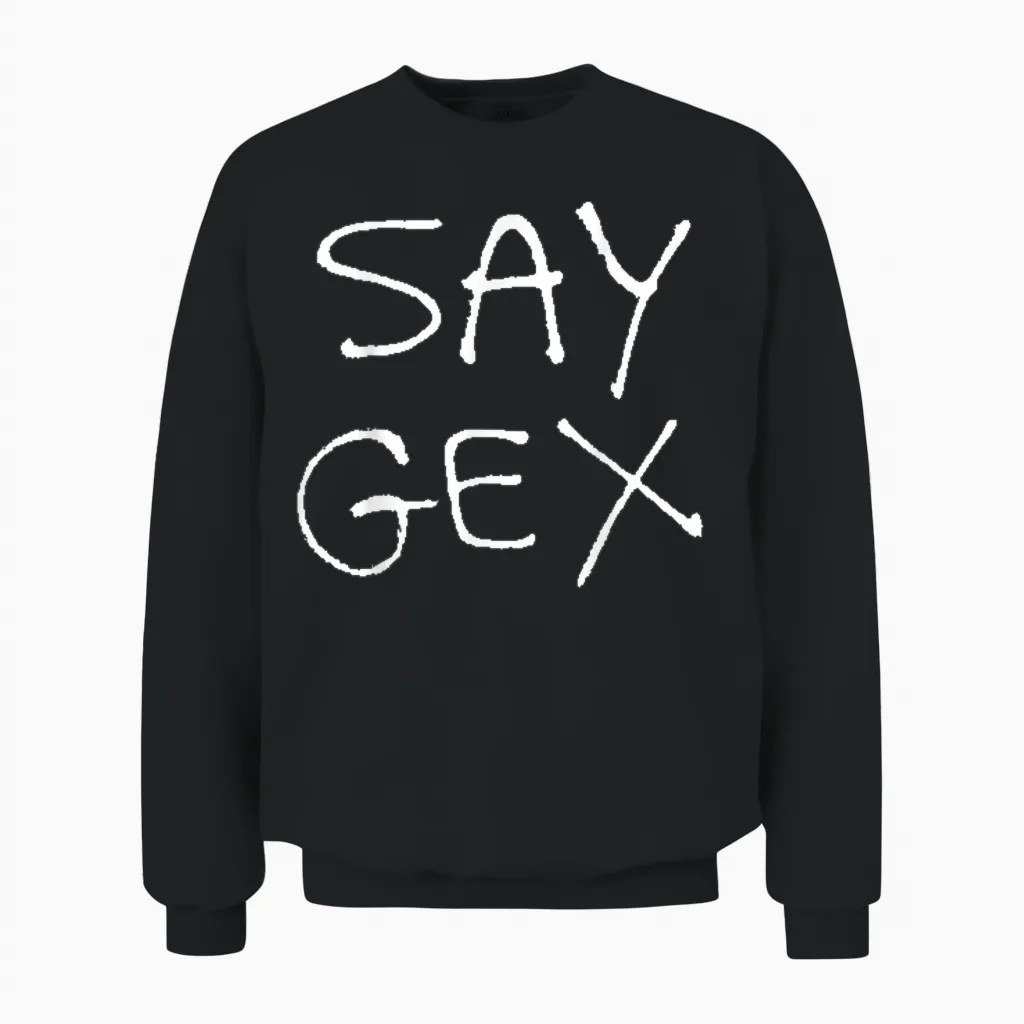 Sag Gex Lustig Schwul Queer Lgbtq Unisex Sweatshirt in Black